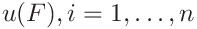 \displaystyle u(F),i=1,\dots,n