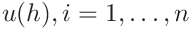 \displaystyle u(h),i=1,\dots,n