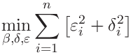 \min_{\beta,\delta,\varepsilon}\sum_{i=1}^{n}\left[\varepsilon_{i}^{2}+\delta_%
{i}^{2}\right]